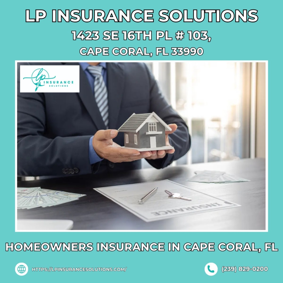 LP Insurance Solutions Releases Comprehensive 2026 Guide to Homeowners Insurance in Cape Coral, Florida